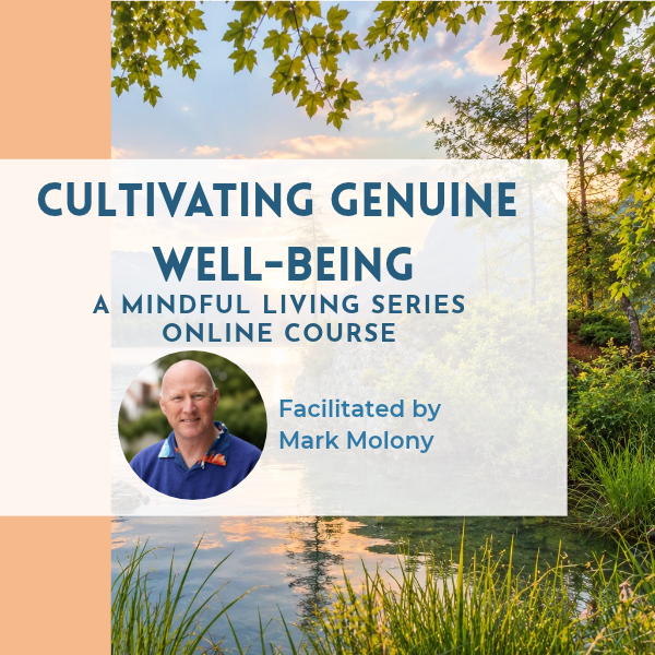 Mindful Living: Cultivating Genuine Well-Being, Online